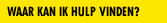 waar kan ik hulp vinden?